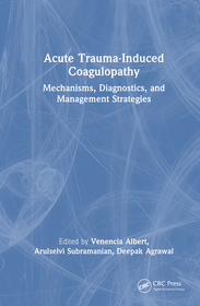 Acute Trauma-Induced Coagulopathy: Mechanisms, Diagnostics, and Management Strategies