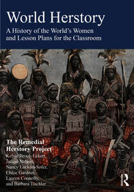 World Herstory: A History of the World's Women and Lesson Plans for the Classroom