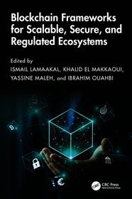 Blockchain Frameworks for Scalable, Secure, and Regulated Ecosystems