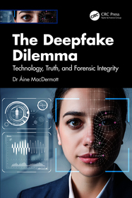 The Deepfake Dilemma: Technology, Truth, and Forensic Integrity