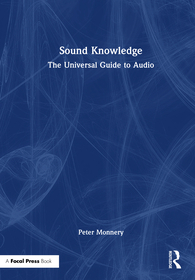 Sound Knowledge: The Universal Guide to Audio