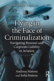 Flying in the Face of Criminalization: Navigating Personal and Corporate Liability in Aviation