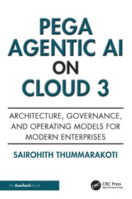 Pega Agentic AI on Cloud 3: Architecture, Governance, and Operating Models for Modern Enterprises