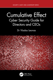 Cumulative Effect: Cyber Security Guide for Directors and CEOs