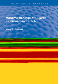 Maritime Heritage of Gujarat, Kathiawad and Kutch
