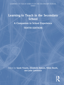Learning to Teach in the Secondary School: A Companion to School Experience