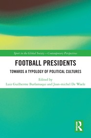 Football Presidents: Towards a Typology of Political Cultures