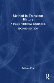 Method in Translator History: A Plea for Reflexive Empiricism