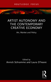 Artist Autonomy and the Contemporary Creative Economy: Art, Market and Policy