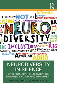 Neurodiversity in Silence: Understanding Dual Diagnosis in Autism and Hearing Impairment