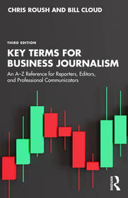 Key Terms for Business Journalism: An A-Z of Business and Financial Concepts for Reporters, Editors, and Professional Communicators