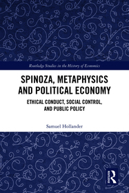 Spinoza, Metaphysics and Political Economy: Ethical Conduct, Social Control, and Public Policy