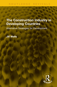 The Construction Industry in Developing Countries: Alternative Strategies for Development
