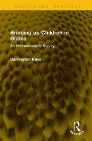 Bringing up Children in Ghana: An Impressionistic Survey
