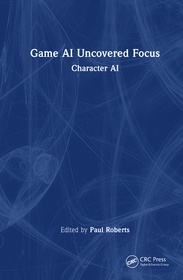 Game AI Uncovered Focus: Character AI