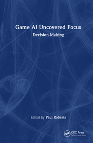 Game AI Uncovered Focus: Decision-Making