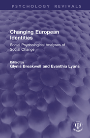 Changing European Identities: Social Psychological Analyses of Social Change