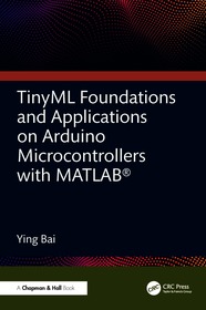 TinyML Foundations and Applications on Arduino Microcontrollers with MATLAB