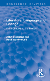Literature, Language and Change: From Chaucer to the Present