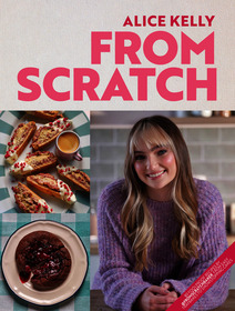 From Scratch: 80 Foolproof Recipes from Easy Traybakes to Show-Stopping Cakes