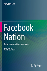 Facebook Nation: Total Information Awareness Facebook Nation: Total Information Awareness
