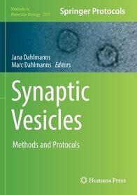 Synaptic Vesicles: Methods and Protocols Synaptic Vesicles: Methods and Protocols