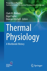 Thermal Physiology: A Worldwide History Thermal Physiology: A Worldwide History