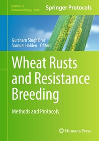 Wheat Rusts and Resistance Breeding: Methods and Protocols Wheat Rusts and Resistance Breeding: Methods and Protocols