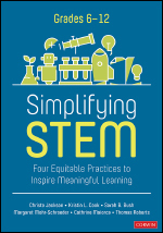 Simplifying STEM [6-12]: Four Equitable Practices to Inspire Meaningful Learning