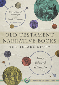 Old Testament Narrative Books: The Israel Story