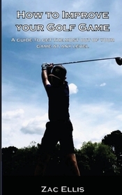 How To Improve Your Golf Game How To Improve Your Golf Game