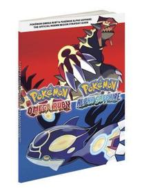 Pokemon Omega Ruby & Pokemon Alpha Sapphire: The Official Hoenn Region Strategy Guide Pokemon Omega Ruby & Pokemon Alpha Sapphire: The Official Hoenn Region Strategy Guide
