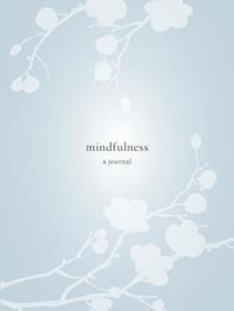 Mindfulness: A Journal