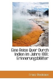 Eine Reise Quer Durch Indien Im Jahre 1881: Erinnerungsbl Tter