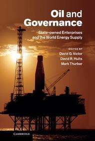 Oil and Governance: State-Owned Enterprises and the World Energy Supply Oil and Governance: State-Owned Enterprises and the World Energy Supply