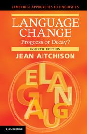 Language Change: Progress or Decay? Language Change: Progress or Decay?