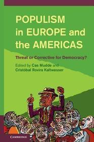 Populism in Europe and the Americas: Threat or Corrective for Democracy?