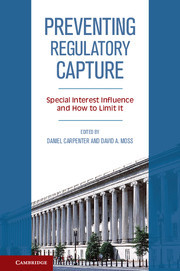 Preventing Regulatory Capture: Special Interest Influence and How to Limit it