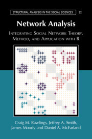 Network Analysis: Integrating Social Network Theory, Method, and Application with R Network Analysis: Integrating Social Network Theory, Method, and Application with R