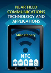 Near Field Communications Technology and Applications Near Field Communications Technology and Applications