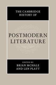 The Cambridge History of Postmodern Literature