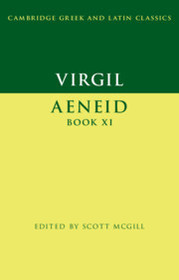 Virgil: Aeneid Book XI Virgil: Aeneid Book XI