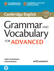 Grammar and Vocabulary for Advanced Book with Answers and Audio: Self-Study Grammar Reference and Practice Grammar and Vocabulary for Advanced Book with Answers and Audio: Self-Study Grammar Reference and Practice