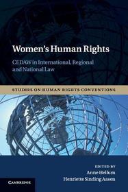 Women's Human Rights: CEDAW in International, Regional and National Law Women's Human Rights: CEDAW in International, Regional and National Law
