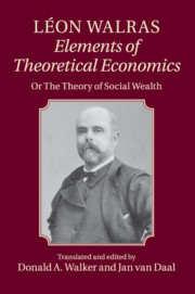 Léon Walras: Elements of Theoretical Economics: Or, The Theory of Social Wealth
