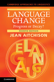 Language Change: Progress or Decay? Language Change: Progress or Decay?