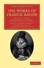 The Works of Francis Bacon The Works of Francis Bacon