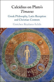 Calcidius on Plato's Timaeus: Greek Philosophy, Latin Reception, and Christian Contexts