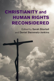 Christianity and Human Rights Reconsidered Christianity and Human Rights Reconsidered