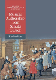 Musical Authorship from Schütz to Bach